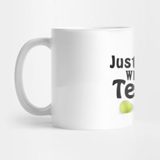 Just a Girl who loves tennis Mug